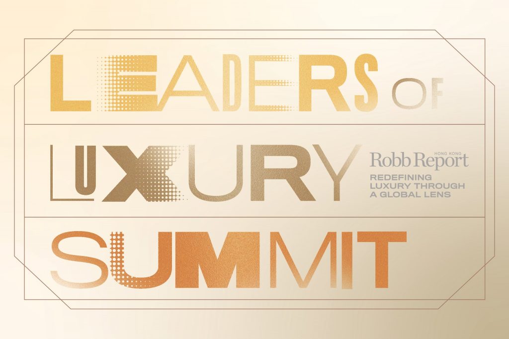 leaders of luxury summit hong kong robb report